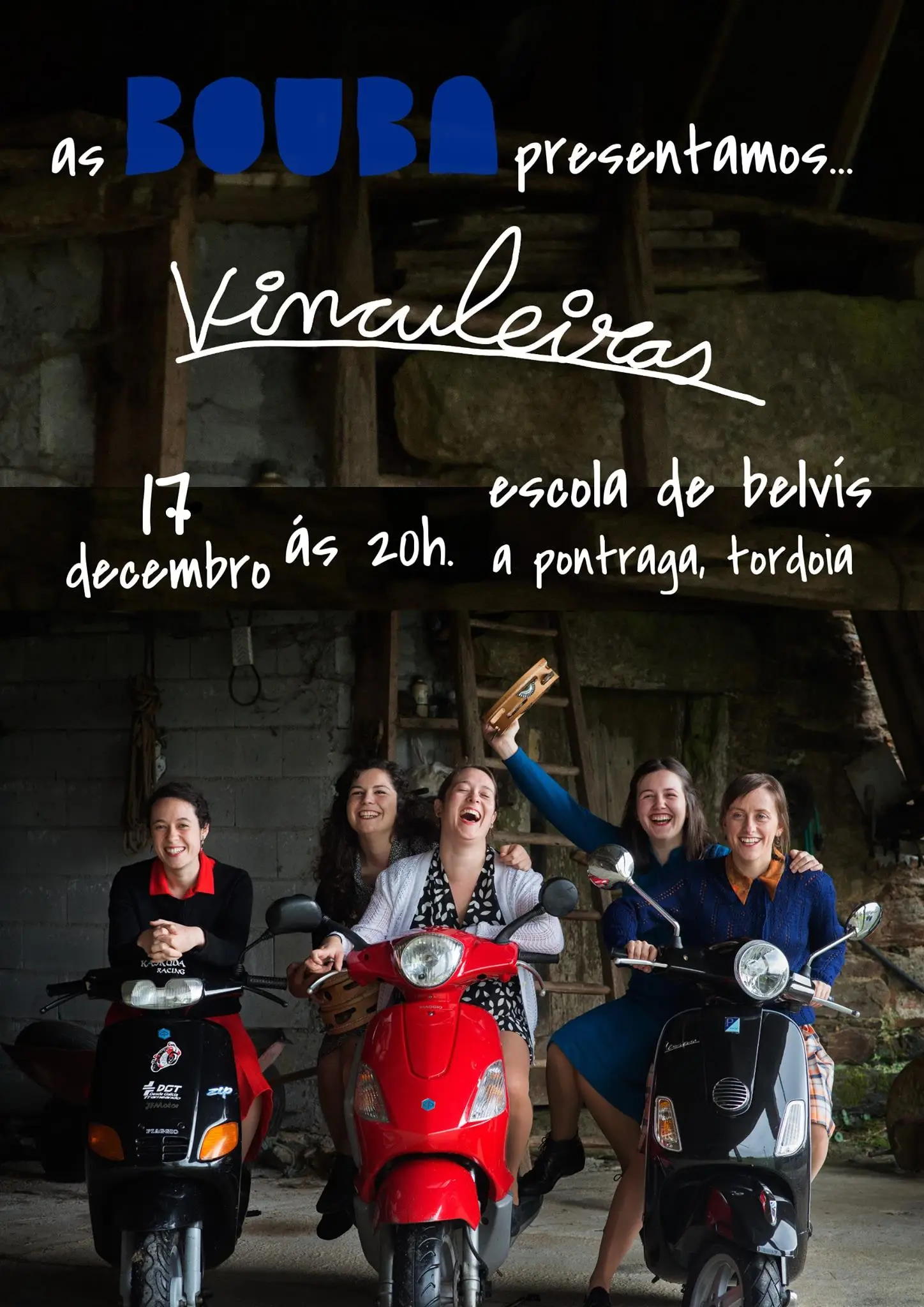 Cartel: «As Bouba presentamos Vinculeiras»: 17 de decembro, escola de Belvís, A Pontraga (Tordoia)